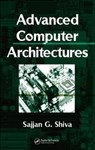 Advanced Computer Architectures - SAJJAN G. (UNIVERSITY OF MEMPHIS,  Tennessee, USA) Shiva - 9780849337581