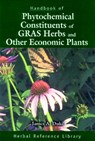 Handbook of Phytochemical Constituents of GRAS Herbs and Other Economic Plants - JAMES A. (GREEN FARMACY GARDEN,  Fulton, Maryland, USA) Duke - 9780849338656