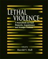 Lethal Violence - Harold V. Hall - 9780849370038
