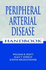 Peripheral Arterial Disease Handbook - William R. Hiatt ; Judith Regensteiner ; Alan T Hirsch - 9780849384134