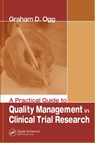 A Practical Guide to Quality Management in Clinical Trial Research - Graham (Drug Development Solutions Ltd. Ogg - 9780849397226