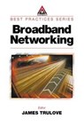 Broadband Networking - JAMES (CONSULTANT,  Austin, Texas, USA) Trulove - 9780849398216