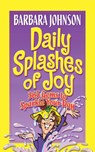 Daily Splashes of Joy - Barbara Johnson - 9780849907999