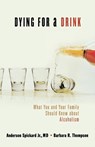 Dying for a Drink - Anderson Spickard ; Barbara R. Thompson - 9780849908477