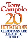 20 Hot Potatoes Christians Are Afraid To Touch - Tony Campolo - 9780849935053