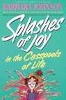 Splashes of Joy in the Cesspools of Life - Barbara Johnson - 9780849939419