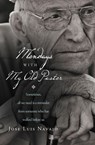 Mondays with My Old Pastor - Jose Luis Navajo - 9780849947254