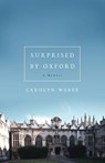Surprised by Oxford - Carolyn Weber - 9780849949319