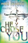 He Chose You - Max Lucado - 9780849977893