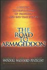 The Road to Armageddon - Charles R. Swindoll ; John F. Walvoord ; J. Dwight Pentecost - 9780849991257