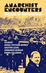 Anarchist Encounters - Emma Goldman ; Gaston Leval ; Angel Pestana ; Jack Wilkens - 9780850367348