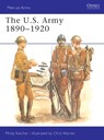 The US Army 1890-1920 - Philip Katcher - 9780850451764