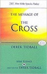 The Message of the Cross - Rev Dr Derek (Author) Tidball - 9780851115436