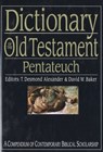 Dictionary of the Old Testament: Pentateuch - T Desmond Alexander and David W Baker - 9780851119861