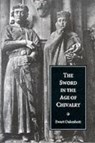 The Sword in the Age of Chivalry - Ewart Oakeshott - 9780851157153