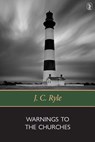 Warnings to the Churches - John Charles Ryle - 9780851510439