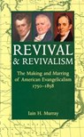 Revival and Revivalism - Iain H. Murray - 9780851516608