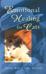 Emotional Healing For Cats - Judy Howard ; Stefan Ball - 9780852073360