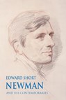 Newman and his Contemporaries - Edward Short - 9780852443125