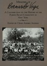 Memoirs of Bernardo Vega: A Contribution to the History of the Puerto Rican Community in New York - Cesar A. Iglesias - 9780853456568
