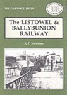 Listowel and Ballybunion Railway - Alan Thomas Newham ; M. Foster - 9780853613763