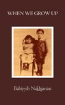 When We Grow Up - Bahiyyih Nakhjavani - 9780853980865