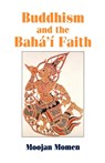 Buddhism and the Baha'i Faith - Moojan Momen - 9780853983842
