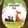 The Patient Fox - Sascha Nieland Allard - 9780853986737