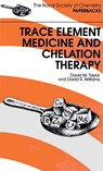 Trace Elements Medicine and Chelation Therapy - David R Williams ; David M (WCA-Environment Ltd Taylor - 9780854045037
