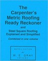 Carpenter's Metric Roofing Ready Reckoner - W.E. Gray - 9780854420049
