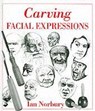 Carving Facial Expressions - Ian Norbury - 9780854420674