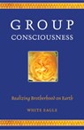 Group Consciousness - White Eagle - 9780854872411