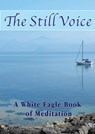 The Still Voice - White Eagle - 9780854872428