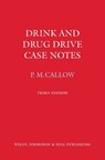 Drink and Drug Drive Cases Notes - P M Callow - 9780854901685