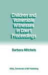 Children and Vulnerable Witnesses in Court Proceedings - Barbara Mitchels - 9780854901913