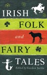 Irish Folk and Fairy Tales - Gordon Jarvie - 9780856408366