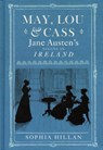 May, Lou and Cass - Sophia Hillan - 9780856408687