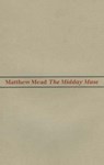 The Midday Muse - Matthew Mead - 9780856460500