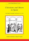 Christians and Moors in Spain. Vol 3: Arab sources - Charles Melville ; Ubaydli Ahmad ; Colin Smith - 9780856684500