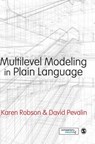 Multilevel Modeling in Plain Language - ROBSON ; PEVALIN,  David - 9780857029157