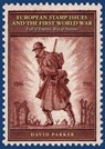 European Stamp Issues and the First World War - David Parker - 9780857043306
