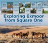 Exploring Exmoor from Square One - Nigel Stone - 9780857043382