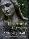 The Stone Carvers - Jane Urquhart - 9780857053190