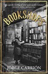 Bookshops - Jorge Carrion - 9780857054463