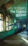 The Gravity of Love - Sara Stridsberg - 9780857054784