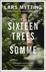 The Sixteen Trees of the Somme - Lars Mytting - 9780857056061