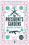The President's Gardens - Muhsin Al-Ramli - 9780857056795