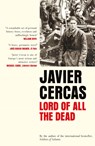 Lord of All the Dead - Javier Cercas - 9780857058324