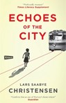 Echoes of the City - Lars Saabye Christensen - 9780857059161