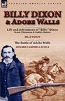 Billy Dixon & Adobe Walls - Billy Dixon ; Edward Campbell Little - 9780857064165